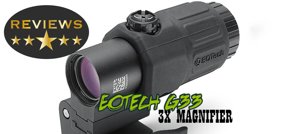 EOTech G33 3X Magnifier Review